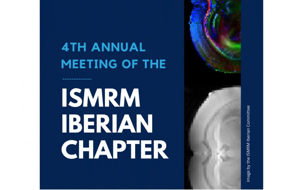 4th Annual Meeting of the ISMRM Iberian Chapter